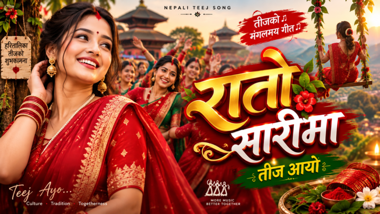 Rato Sarima – New Teej Song 2083